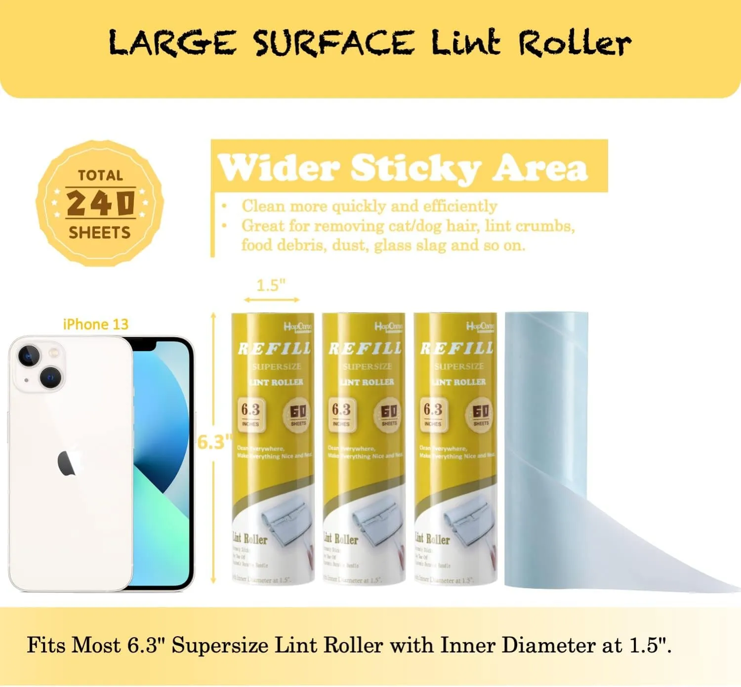 Large Surface Lint Roller Extra Sticky Refills, Total 240 Easy Tear Sheets, Insert Tube Measures 1.5" and Fits Most Supersize 6.3'' Wider Lint Roller, Works Great On Pet Hair(Pack of 4)